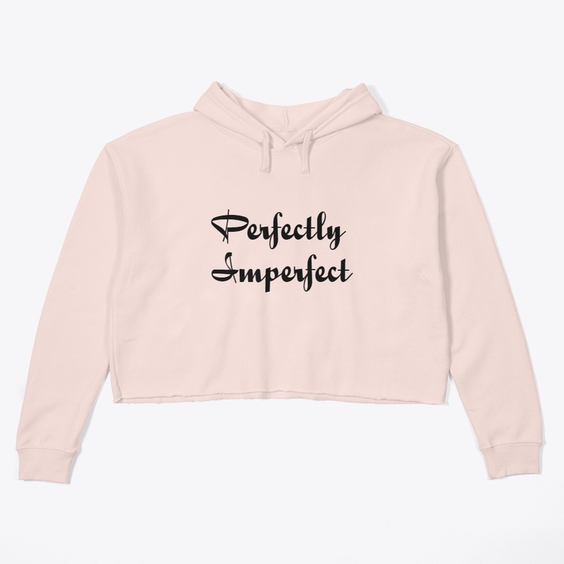 Perfectly Imperfect Hoodie