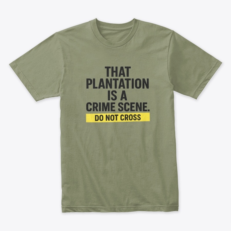 No Romanticizing Plantations