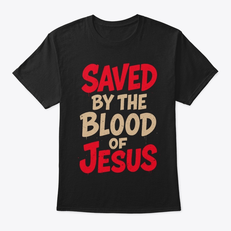 Saved by the Blood of Jesus