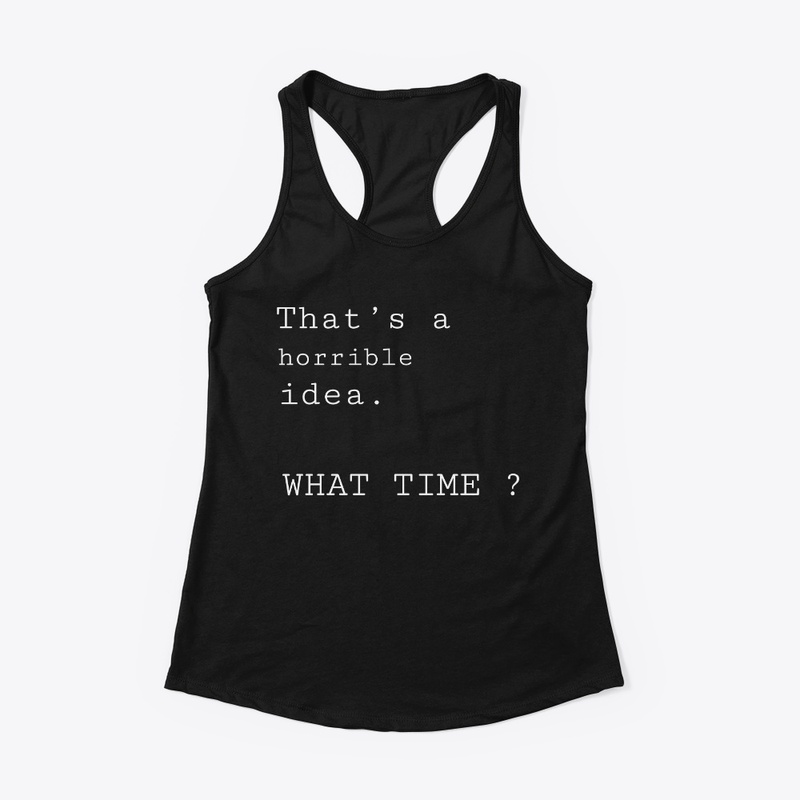 That's a horrible, idea what time?