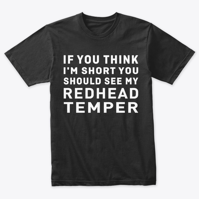 You Should See My Redhead Temper