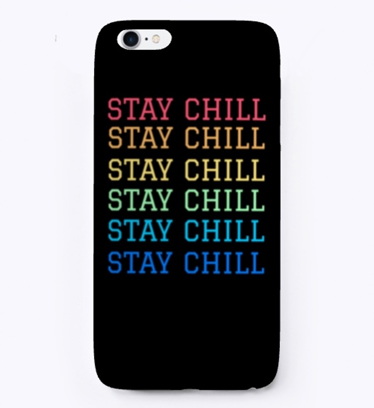 STAY CHILL