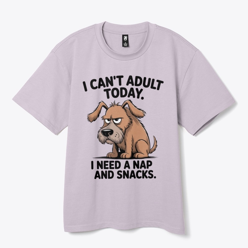 I Cant Adult Today Funny Dog