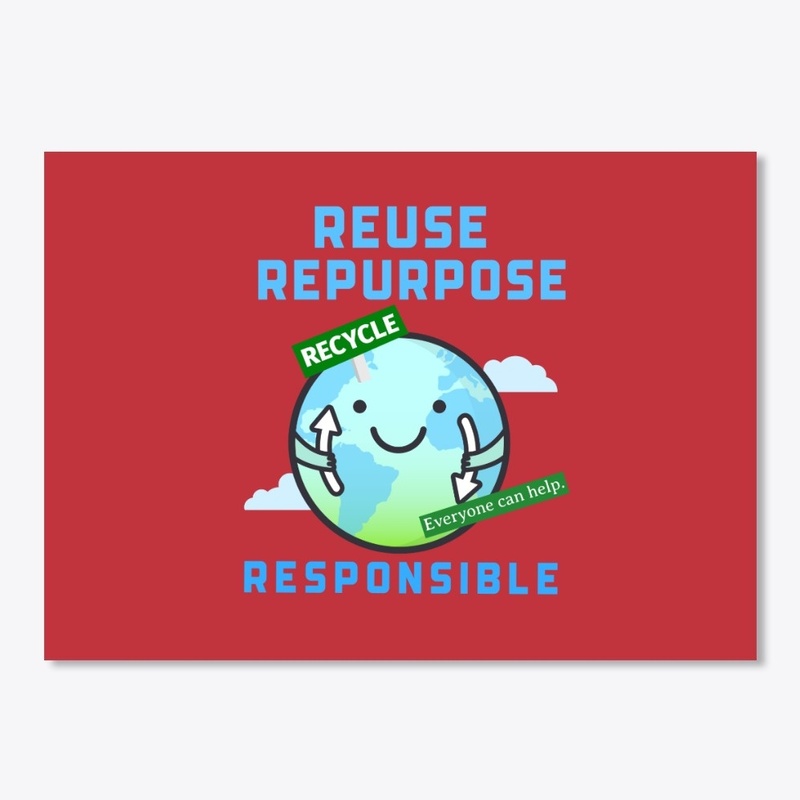 Reuse repurpose recycle responsible