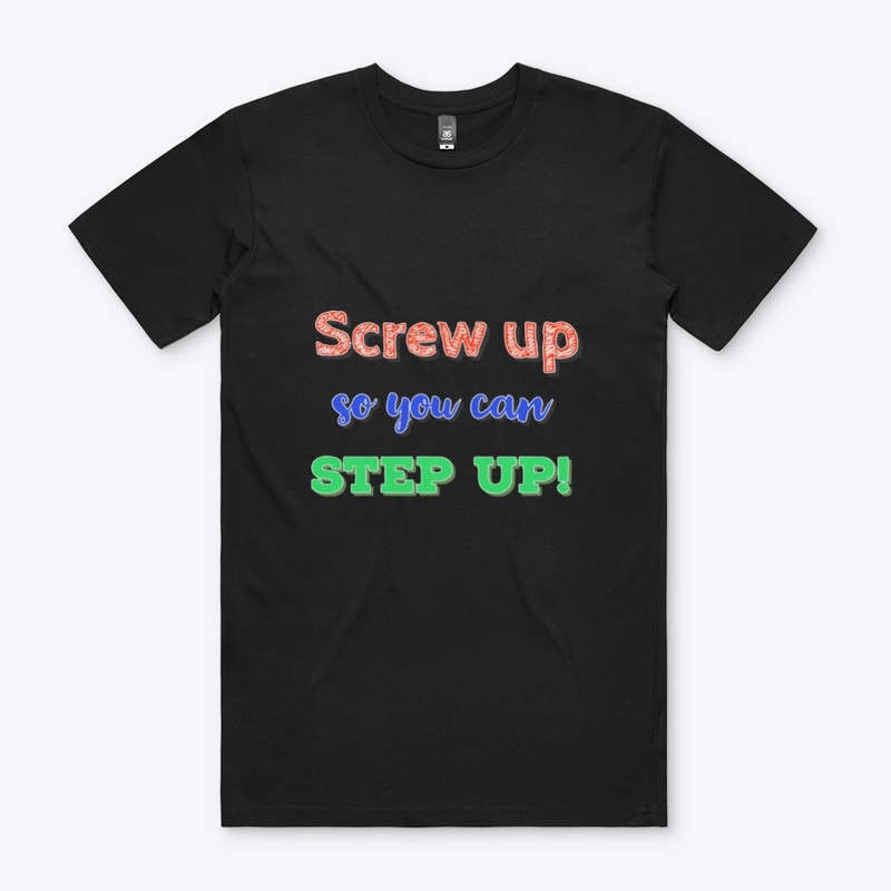 Screw up to step up