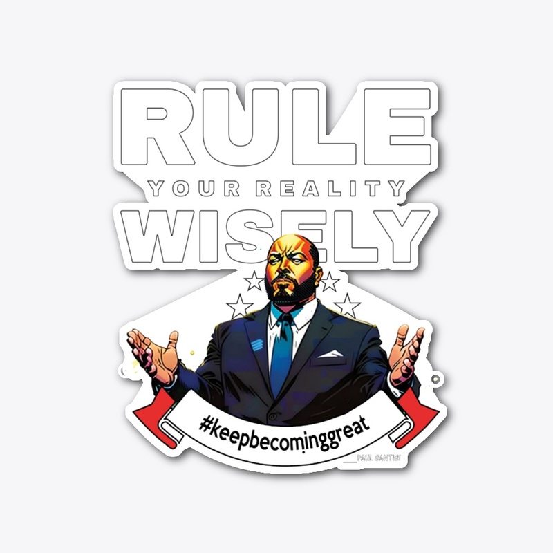 Rule Your Reality