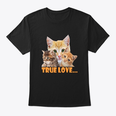 True Love.... Black T-Shirt Front