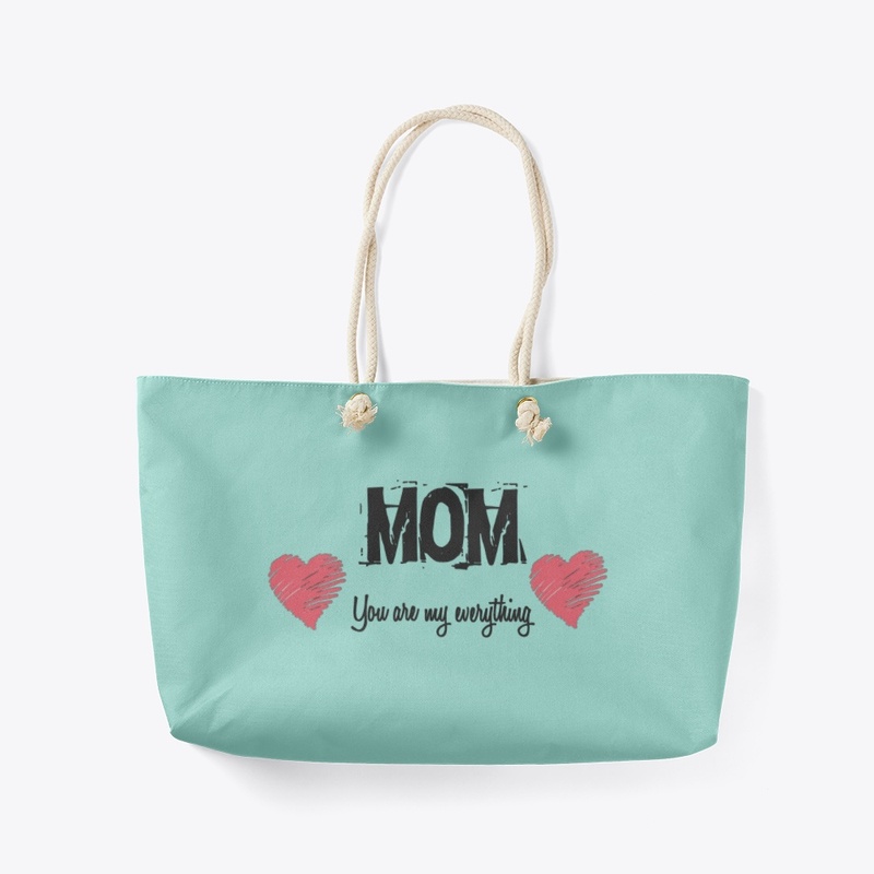 Mom - Your are my everything