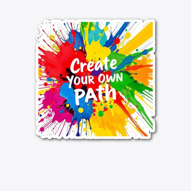 "Create Your Own Path" Inspirational Art