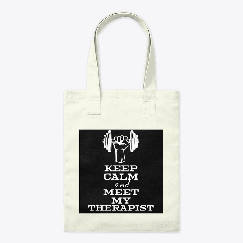 KEEP CALM MEET THERAPIST - LIFT WEIGHTS 