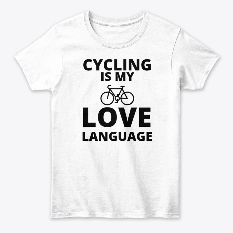 Cycling is my love language funny bicycl