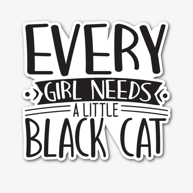 Girl  Needs Black Cat t shirt