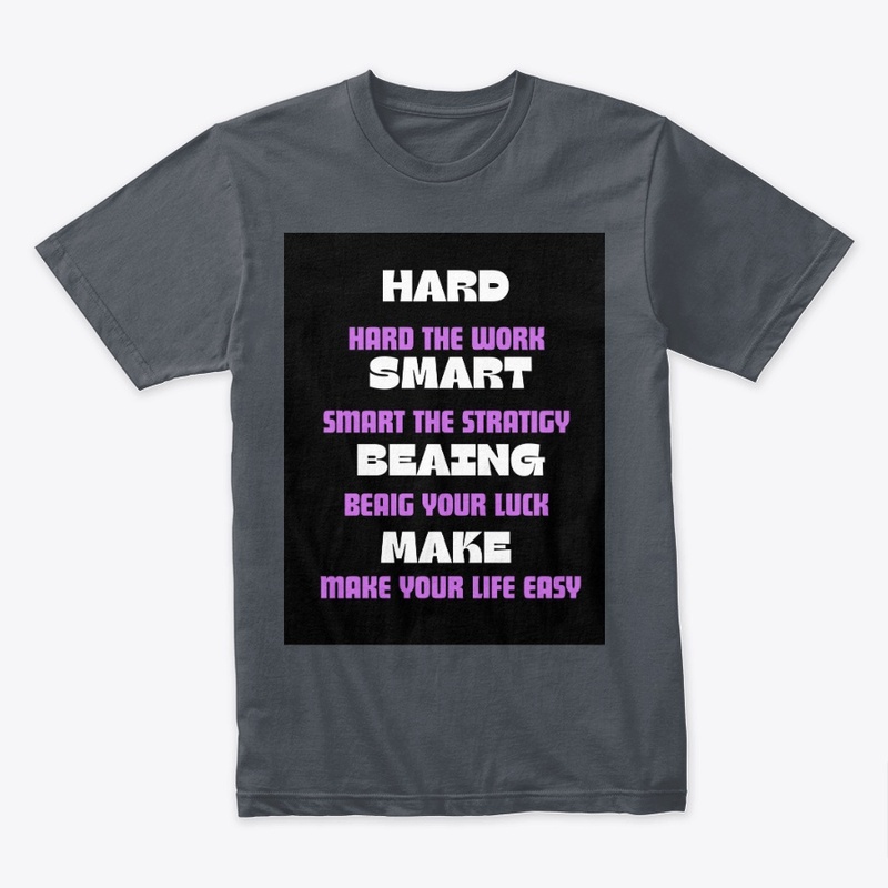 Hard, Smart,  Being, Make inspiration  