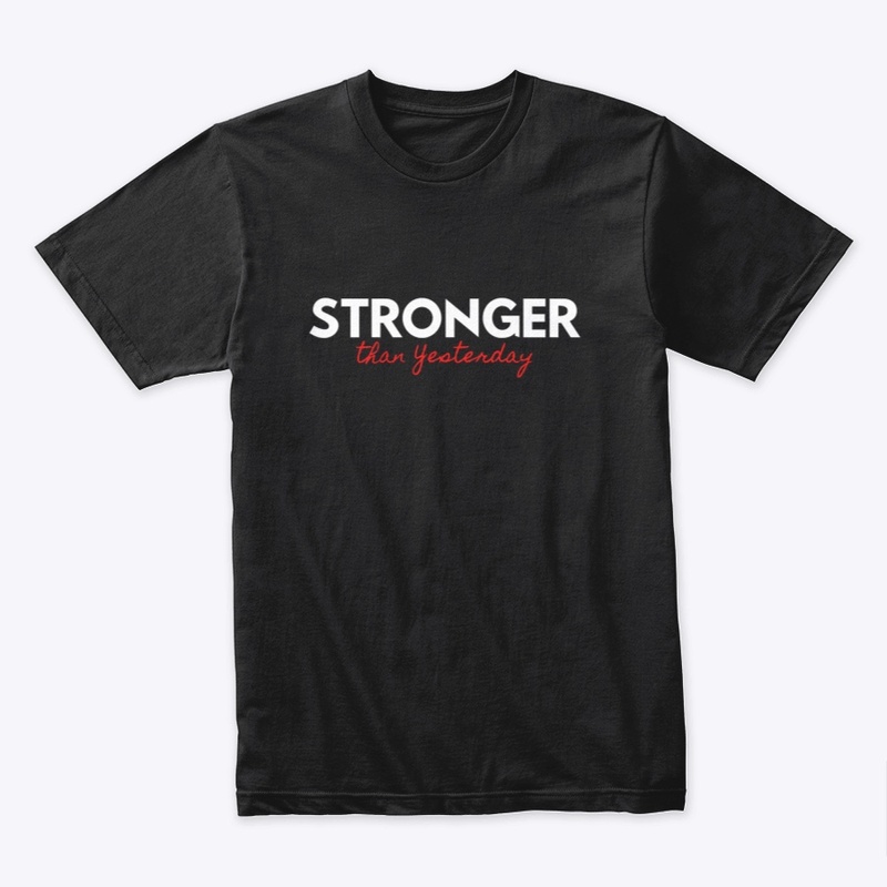 Stronger Than Yesterday Red and White 