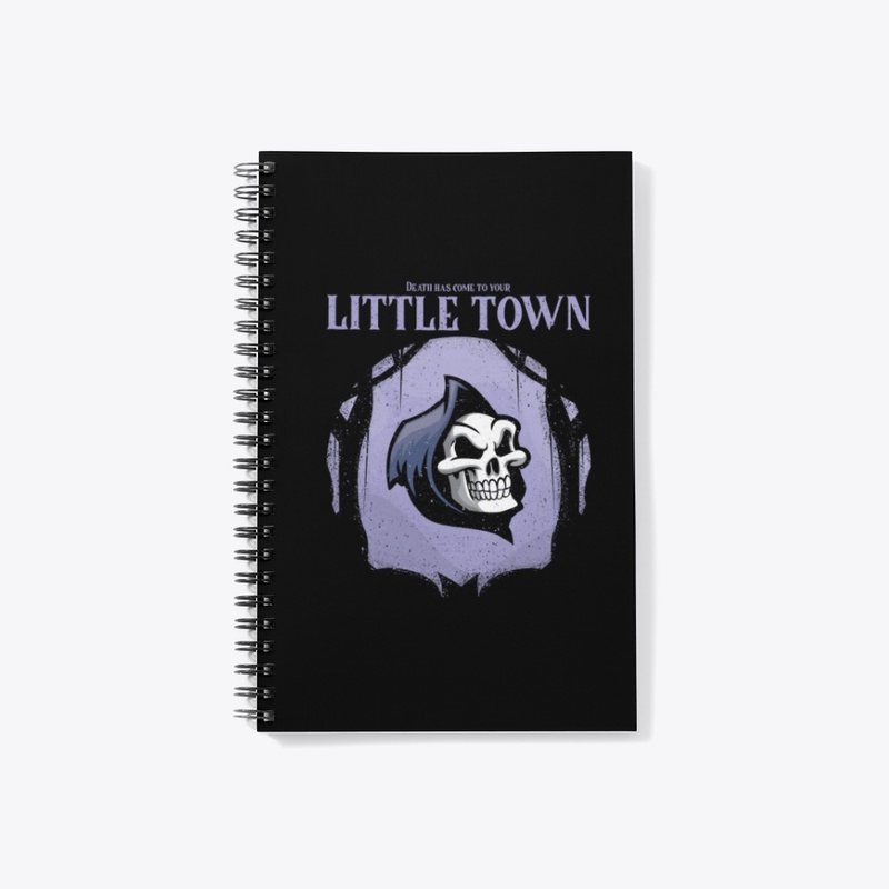 Death has come to your little town