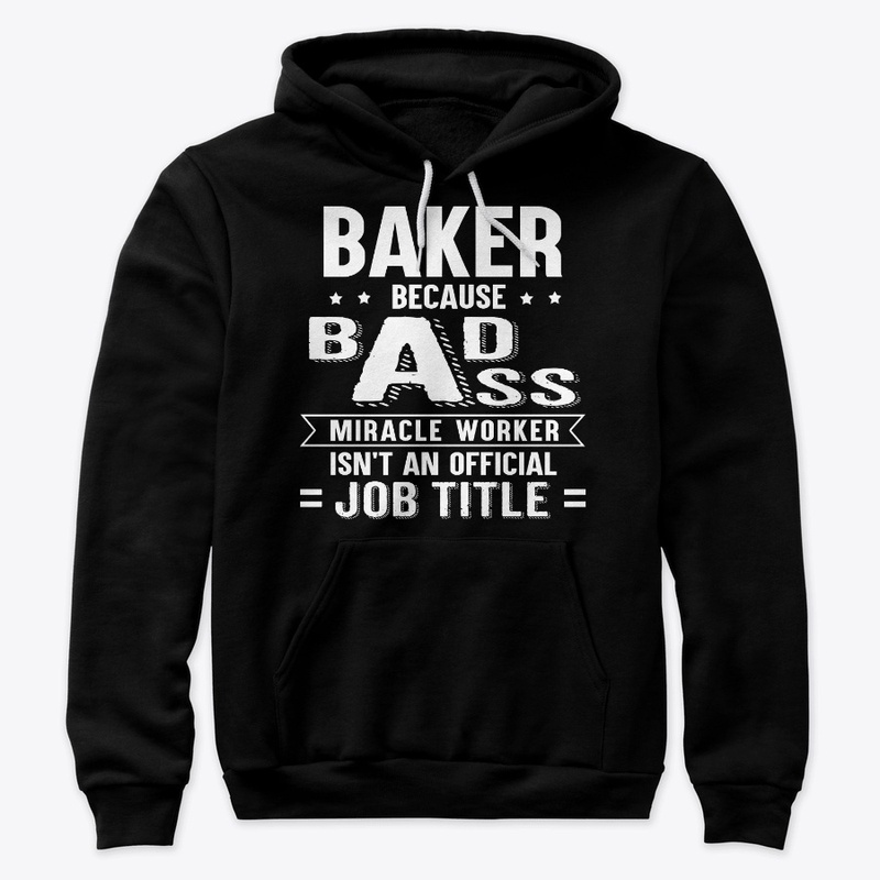 Funny Baker Gift Miracle Worker