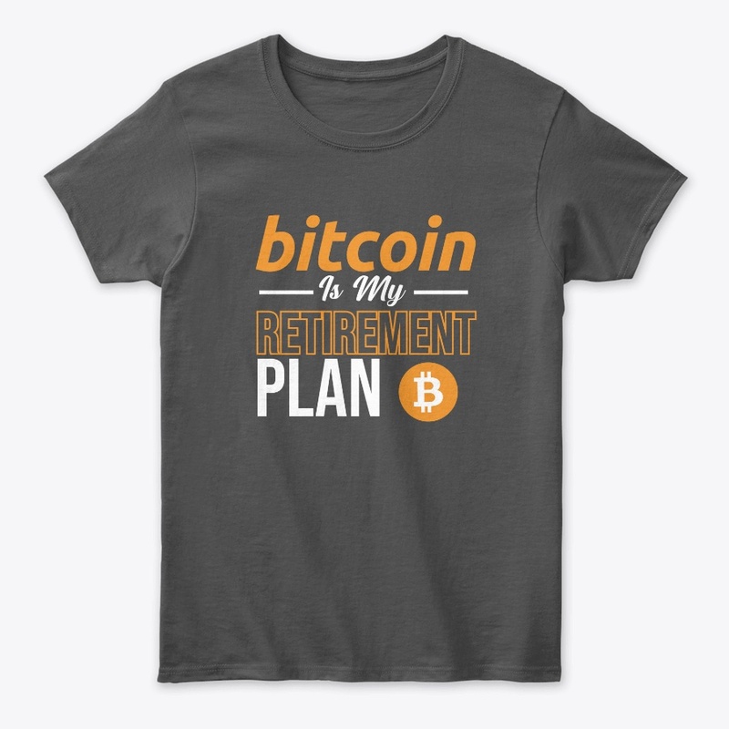 Bitcoin Is My Retirement Plan - Cryptocu