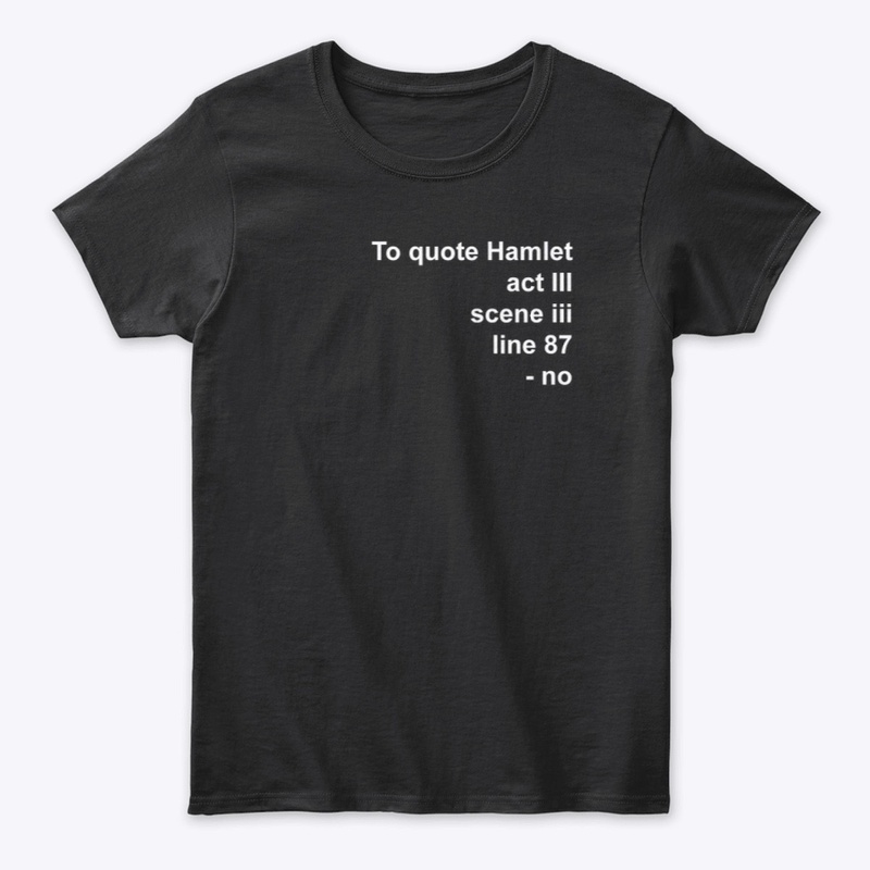 To quote Hamlet: