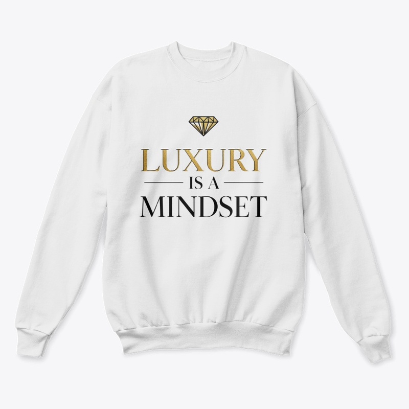 Luxury Is A Mindset