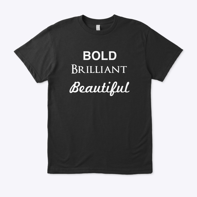 Bold, Brilliant, Beautiful (Black)