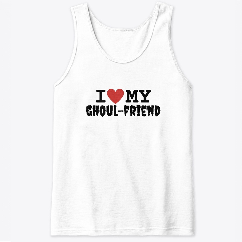 I Love My Ghoul-Friend