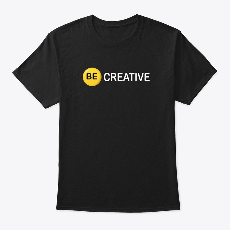 Be Creative