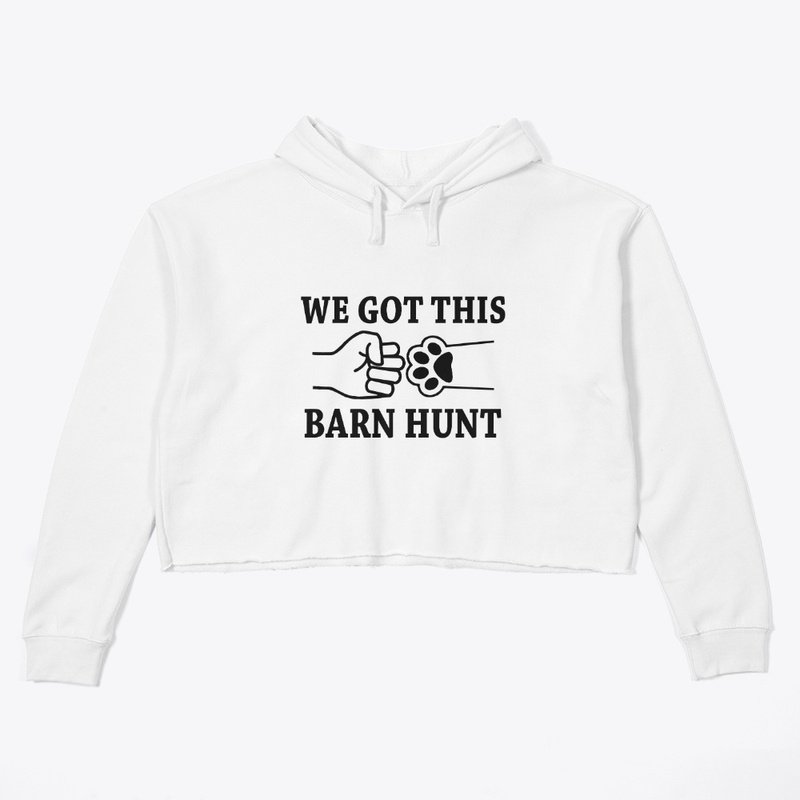We Got This- Barn Hunt