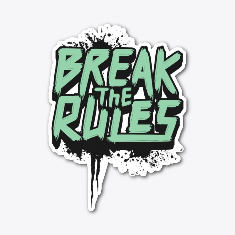 break the rules
