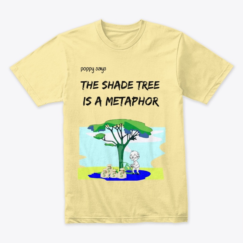 Poppy says the shade tree is a metaphor