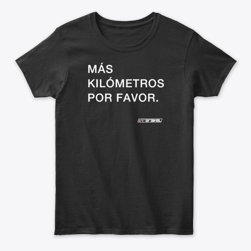 Más Kilómetros Por Favor - White Text