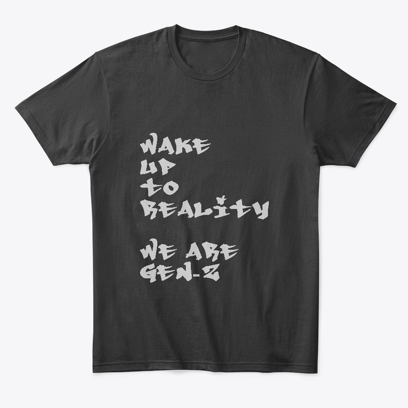 Wake Up to Reality – Gen Z Edition