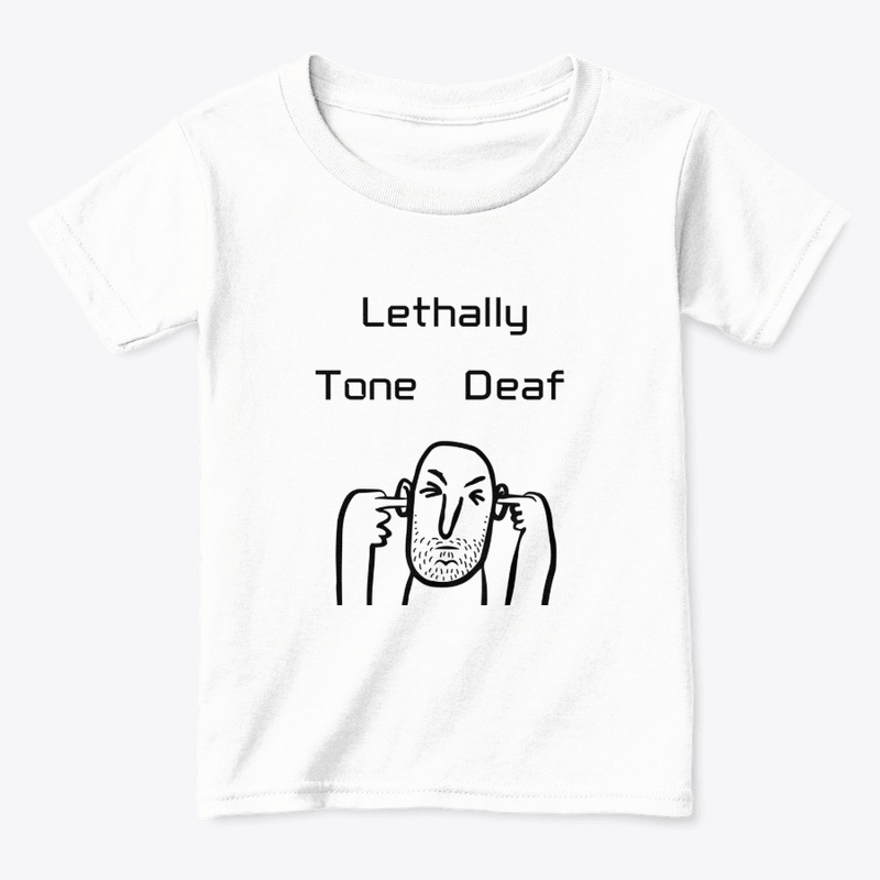 Lethally tone deaf