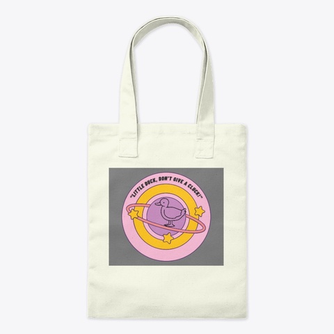 Little Duck, Don’t Give A Cluck! Natural T-Shirt Front