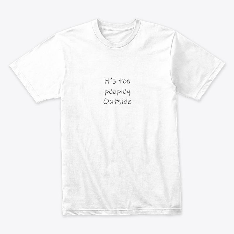 introverted/too peopley tee-shirts 