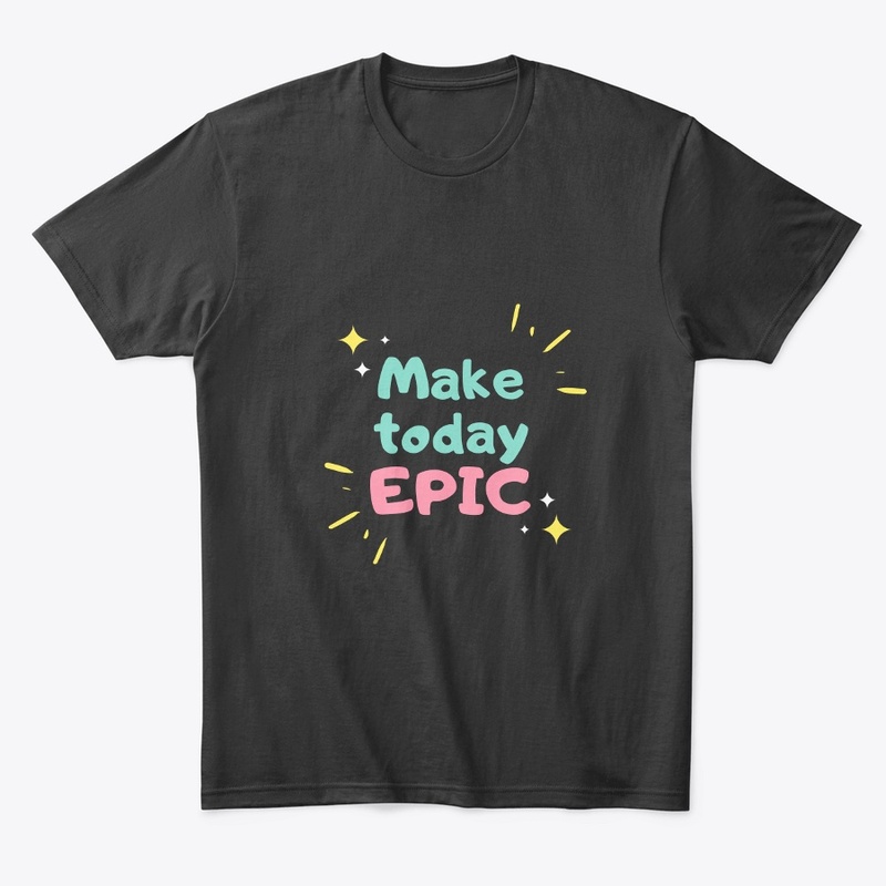 MAKE TODAY
