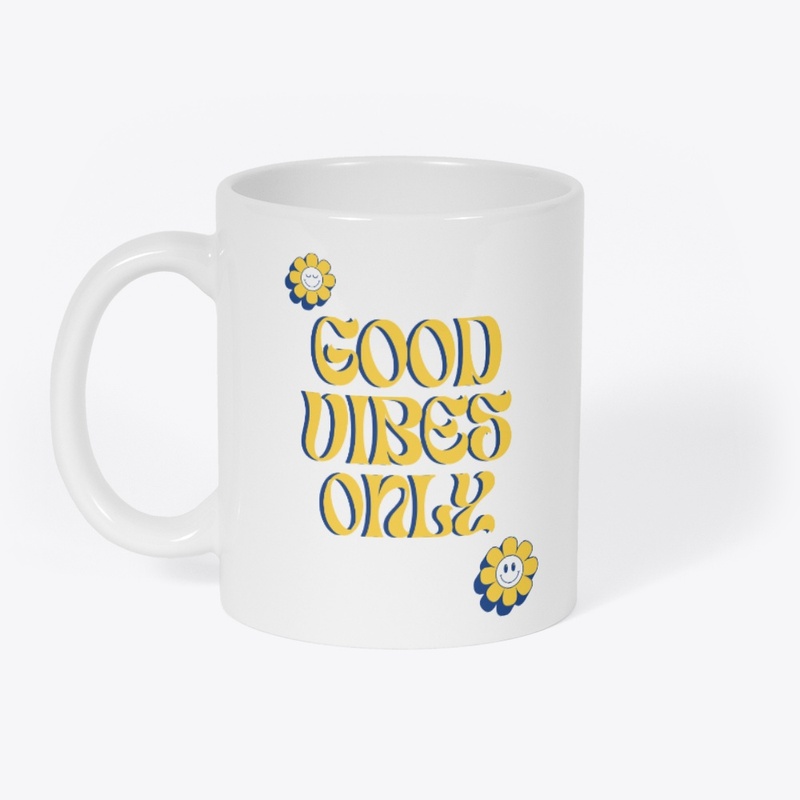 Good Vibes Only 