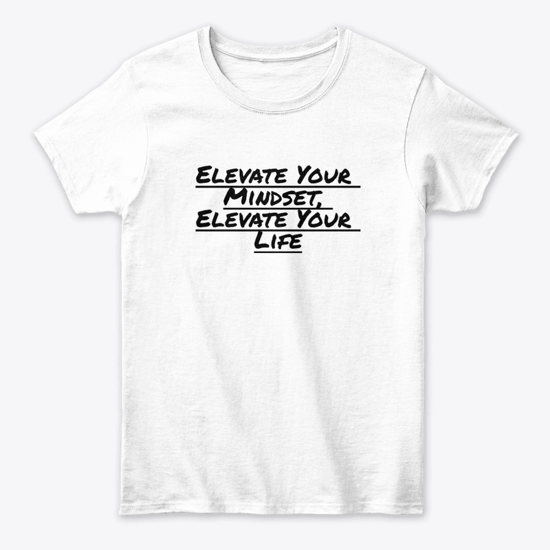 Elevate Your Mindset, Elevate Your Life