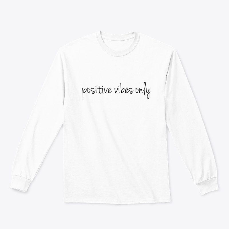 Positive Vibes Only