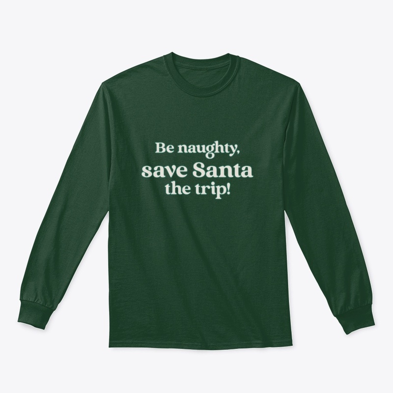 Be naughty, save Santa the trip