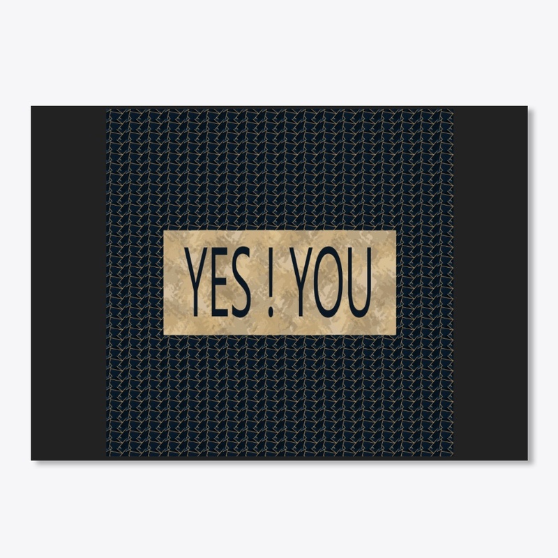 YES ! YOU