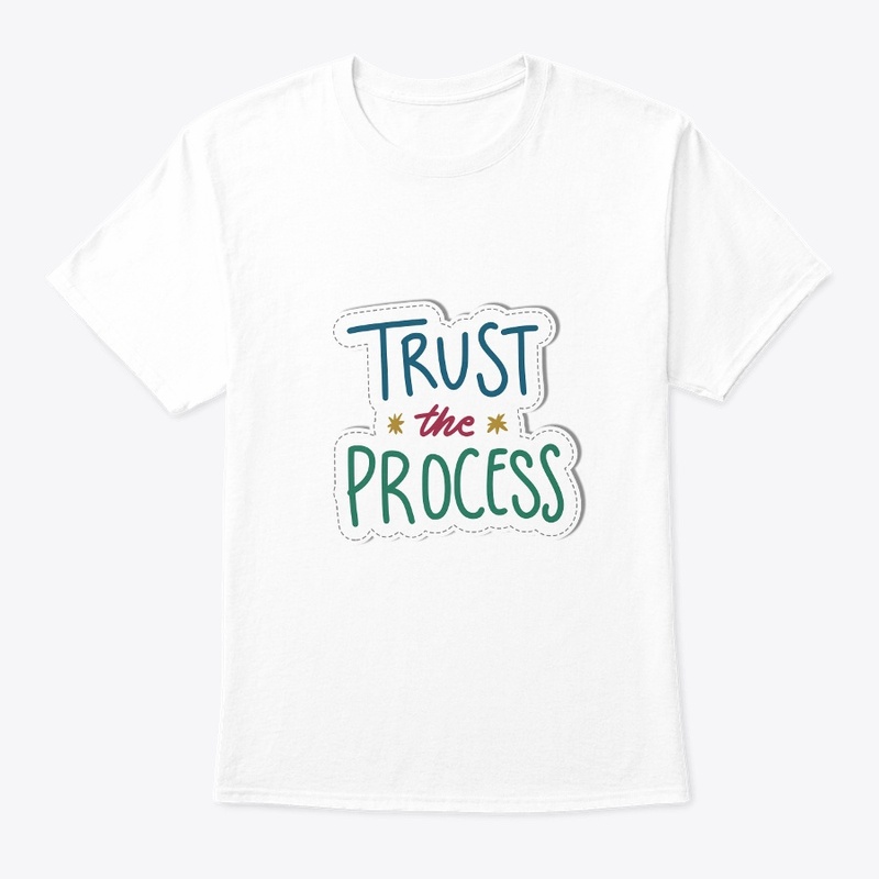 tshirt trust the process