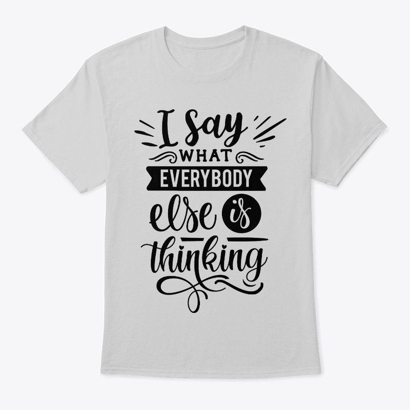 I say what everybody