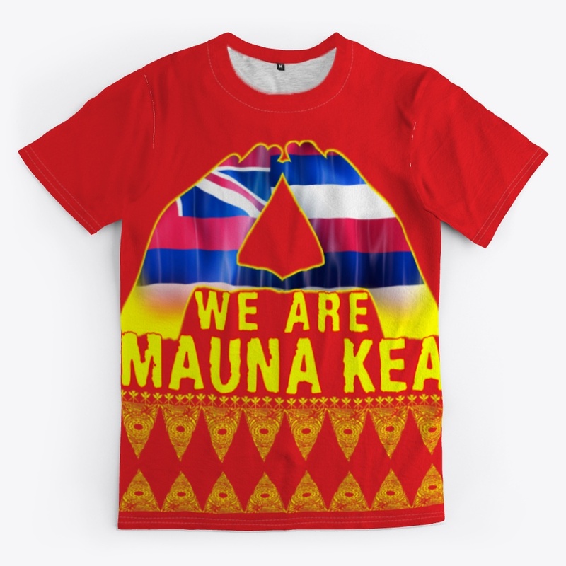 We Are Mauna kea T Shirt for All
