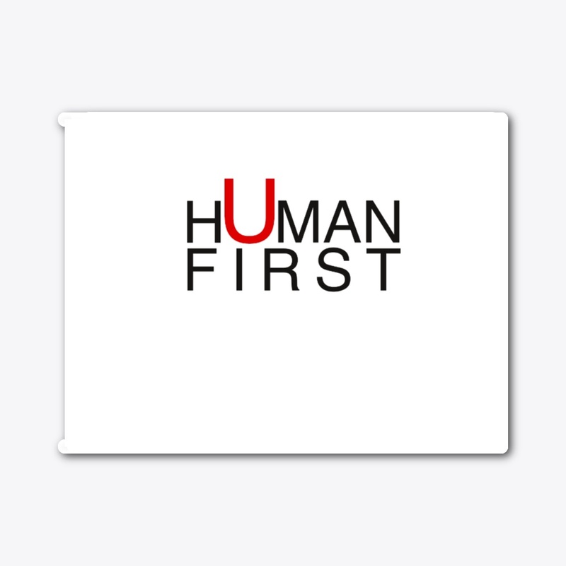 HUMAN FIRST