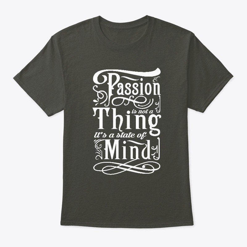Passion is not a thing