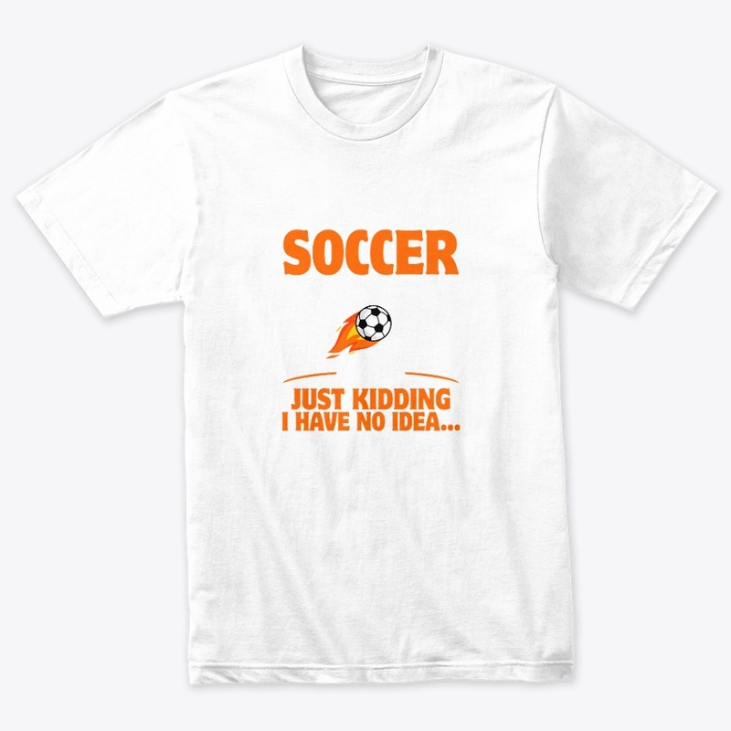 A Day Without Soccer is Like Just Kiddin