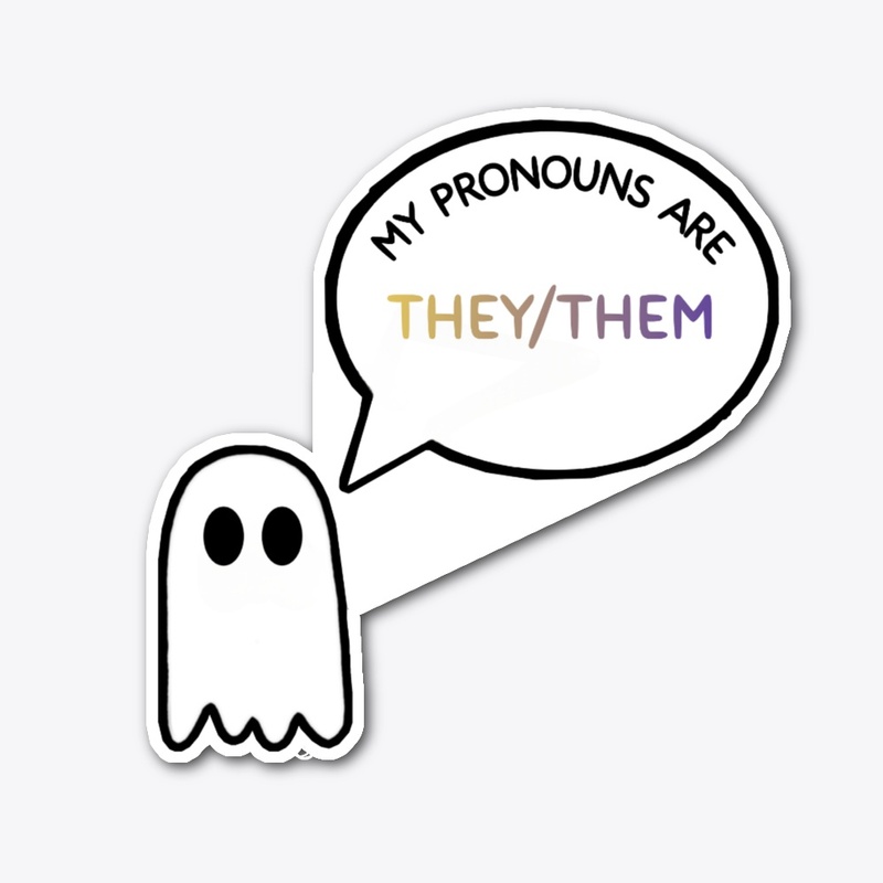 My Pronouns are THEY/THEM