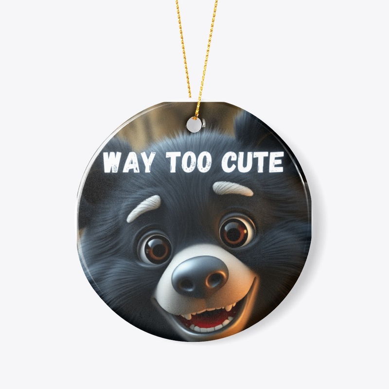 Way Too Cute - Black Bear