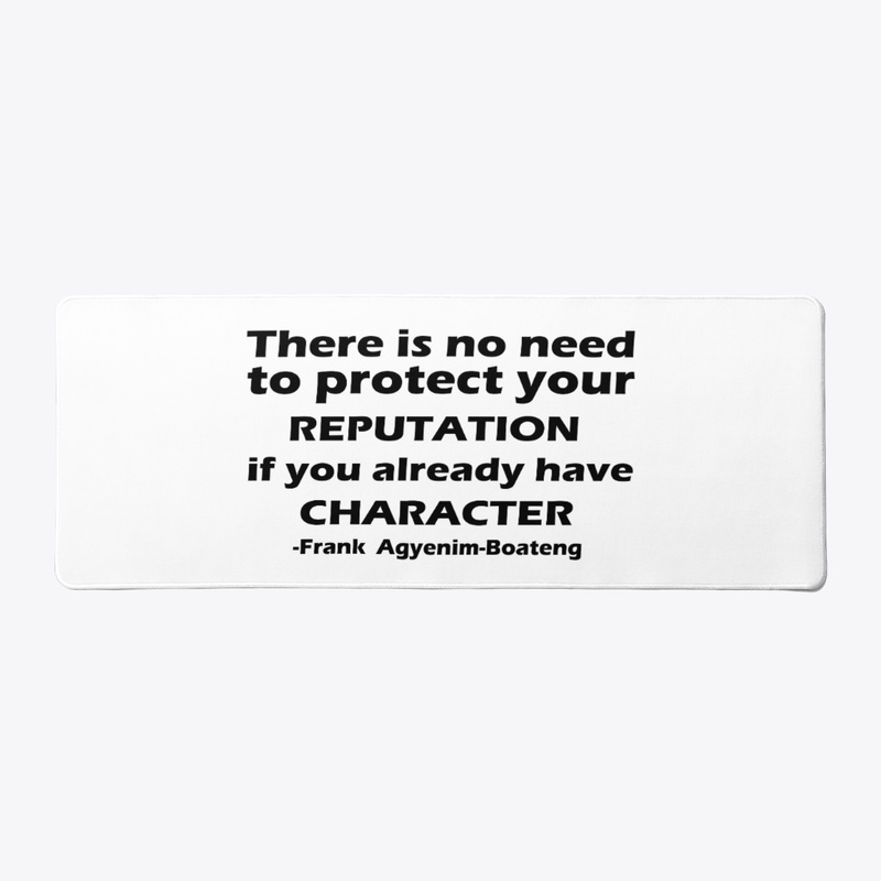 CHARACTER OUTLASTS REPUTATION 
