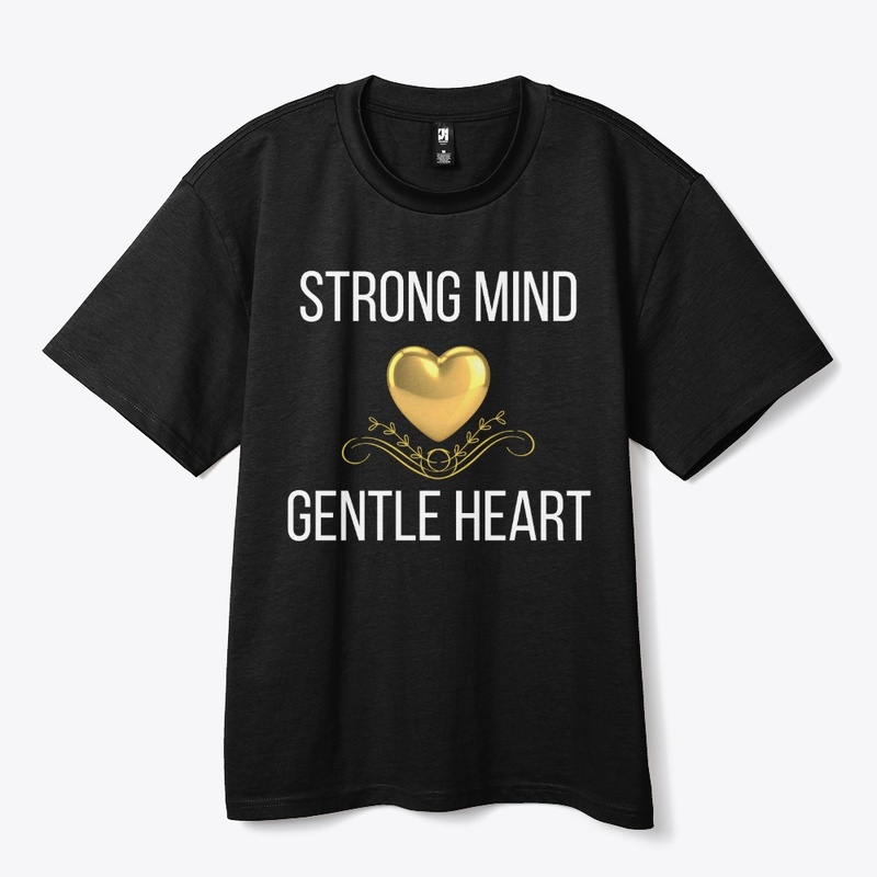 Strong Mind Gentle Heart